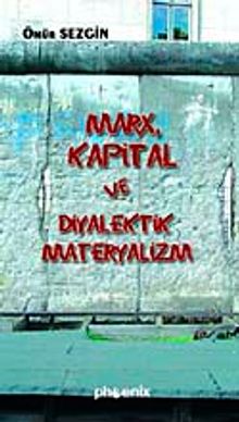 Marx Kapital ve Diyalektik Materyalizm