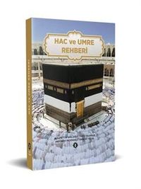 Hac ve Umre Rehberi (Karton Kapak)