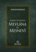 Mevlana ve Mesnevi / Hakiki Vechesiyle