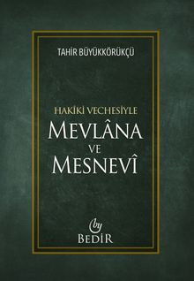 Mevlana ve Mesnevi / Hakiki Vechesiyle