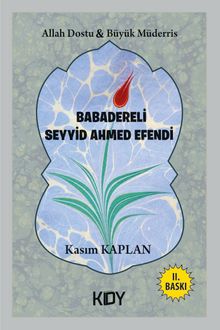 Allah Dostu Büyük Müderris Babadereli Seyyid Ahmed Efendi 