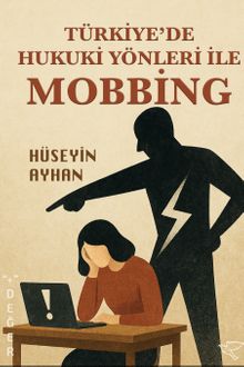 Türkiye'de Hukuki Yönleriyle Mobbing