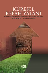 Küresel Refah Yalanı & Yalanı Neoliberaller Yoksulluğu ve Sömürüyü Maskelemek İçin Verileri Nasıl Tahrif Ediyor?