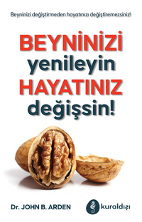 Beyninizi Yenileyin Hayatınız Değişsin!