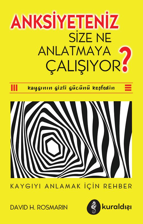 Anksiyeteniz Size Ne Anlatmaya Çalışıyor?