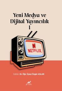 Yeni Medya ve Dijital Yayıncılık 1