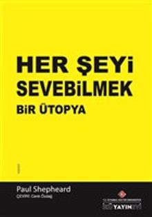Her Şeyi Sevebilmek & Bir Ütopya