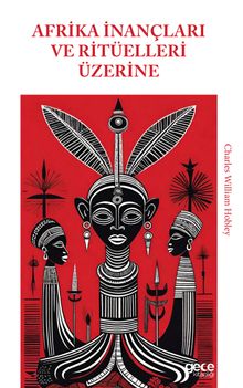 Afrika İnançları ve Ritüelleri Üzerine