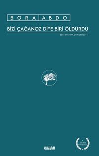 Bizi Çağanoz Diye Biri Öldürdü