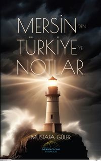Mersin'den Türkiye'ye Notlar