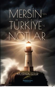 Mersin'den Türkiye'ye Notlar