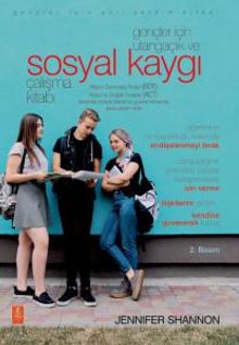 Gençler İçin Utangaçlık ve Sosyal Kaygı Çalışma Kitabı