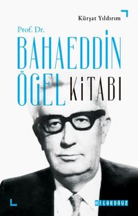 Prof. Dr. Bahaeddin Ögel Kitabı