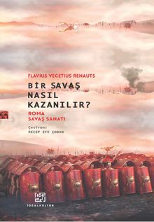 Bir Savaş Nasıl Kazanılır? & Roma Savaş Sanatı 