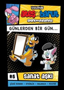 Ateş ile Barut & Günlerden Bir Gün Çizgi Roman Serisi / 5 Sanat Aşkı