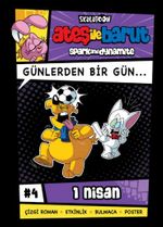  Ateş ile Barut & Günlerden Bir Gün Çizgi Roman Serisi / 4 Günlerden Bir Gün