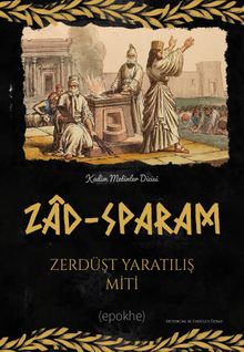Zad-Sparam & Zerdüşt Yaratılış Miti
