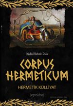 Corpus Hermeticum & Hermetik Külliyat
