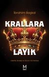 Krallara Layık & Liderlik, Strateji ve G&uuml;c&uuml;n Yol Haritası