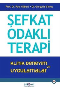 Şefkat Odaklı Terapi & Klinik Deneyim ve Uygulamalar