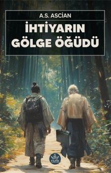 İhtiyarın Gölge Öğüdü