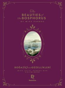 Beauties Of The Bosphorus – Boğaziçi'nin Güzellikleri