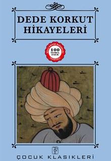 Dede Korkut Hikayeleri / 100 Temel Eser