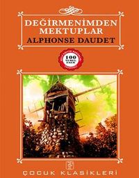 Değirmenimden Mektuplar / 100 Temel Eser