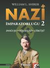 Nazi İmparatorluğu - 2 / Doğuşu - Y&uuml;kselişi - &Ccedil;&ouml;k&uuml;ş&uuml;