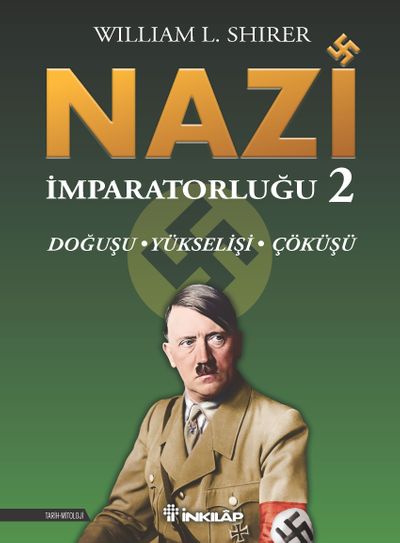 Nazi İmparatorluğu - 3 / Doğuşu -Yükselişi - Çöküşü (William L