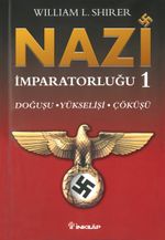 Nazi İmparatorluğu - 1 / Doğuşu - Yükselişi - Çöküşü
