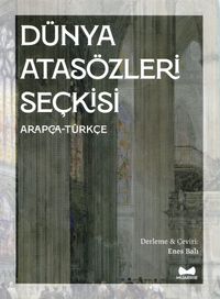 Dünya Atasözleri Seçkisi (Arapça-Türkçe)