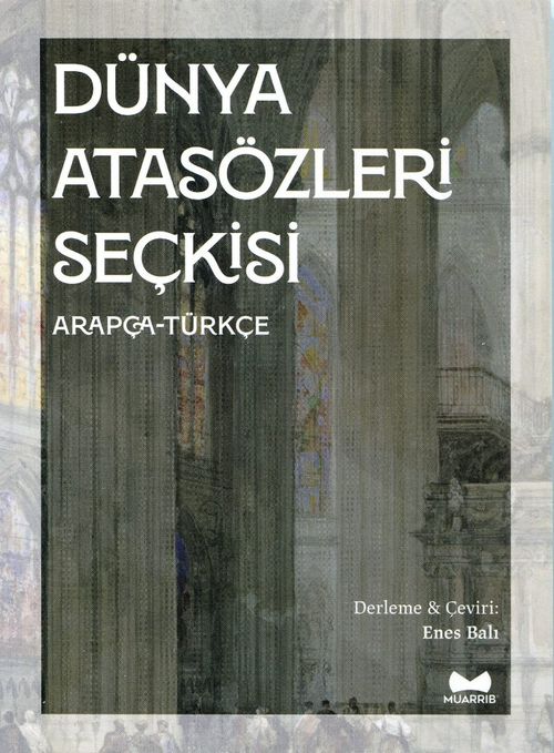 Dünya Atasözleri Seçkisi (Arapça-Türkçe)