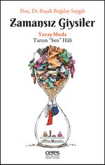 Zamansız Giysiler & Yavaş Moda, Tarzın “Sen” Hali