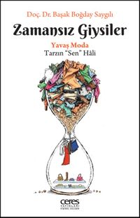 Zamansız Giysiler & Yavaş Moda, Tarzın “Sen” Hali