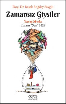 Zamansız Giysiler & Yavaş Moda, Tarzın “Sen” Hali