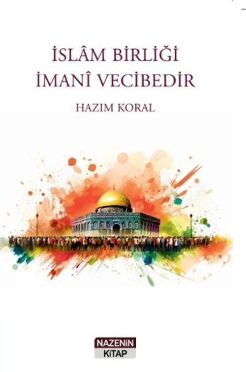 İslam Birliği İmani Vecibedir