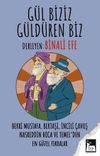 G&uuml;l Biziz, G&uuml;ld&uuml;ren Biz & Bekri Mustafa, Bektaşi, İncili &Ccedil;avuş Nasreddin Hoca ve Temel'den En G&uuml;zel Fıkralar