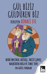Gül Biziz, Güldüren Biz & Bekri Mustafa, Bektaşi, İncili Çavuş Nasreddin Hoca ve Temel'den En Güzel Fıkralar