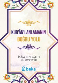 Kur'an'ı Anlamanın Doğru Yolu