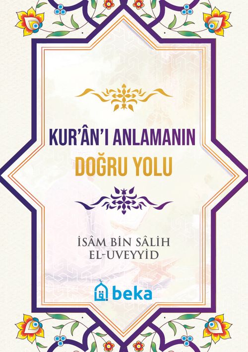 Kur'an'ı Anlamanın Doğru Yolu