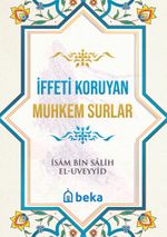 İffeti Koruyan Muhkem Surlar