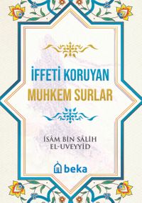 İffeti Koruyan Muhkem Surlar