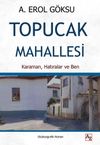 Topucak Mahallesi & Karaman, Hatıralar ve Ben