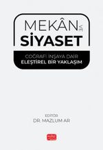 Mekan ve Siyaset & Coğrafi İnşaya Dair Eleştirel Bir Yaklaşım
