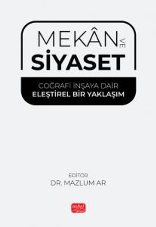 Mekan ve Siyaset & Coğrafi İnşaya Dair Eleştirel Bir Yaklaşım