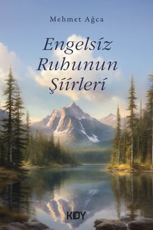 Engelsiz Ruhunun Şiirleri