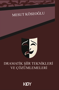 Dramatik Şiir Teknikleri ve Çözümlemeleri