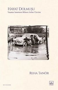 Hayat Dolmuşu & Yaşama Sanatının Bilinen Sırları Üzerine