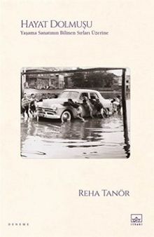 Hayat Dolmuşu & Yaşama Sanatının Bilinen Sırları Üzerine